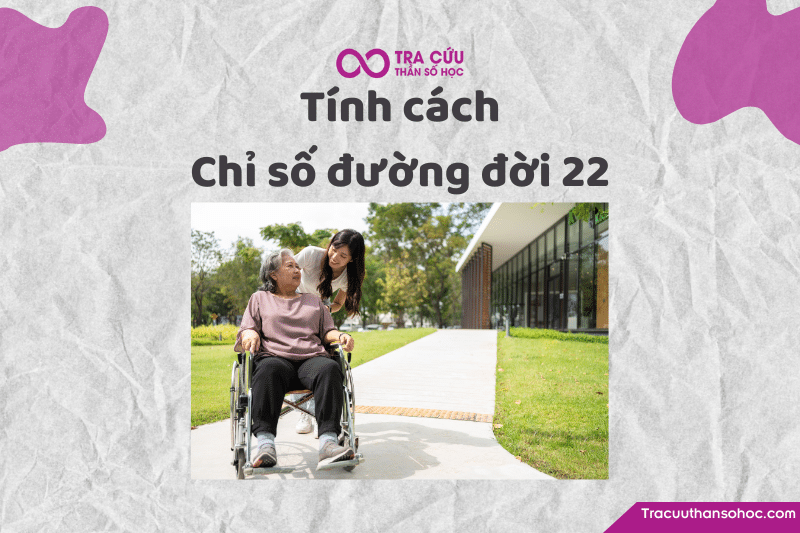 Tính cách của chỉ số đường đời 22 Tính cách của chỉ số đường đời 22