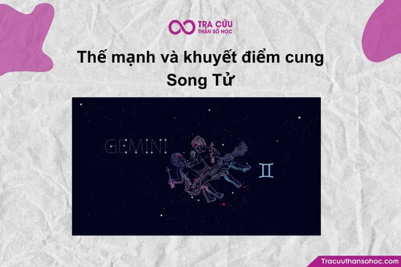 Thế Mạnh & Khuyết Điểm Của Cung Song Tử – Khi Trí Tuệ Gặp Sự Biến Hóa Thế Mạnh & Khuyết Điểm Của Cung Song Tử – Khi Trí Tuệ Gặp Sự Biến Hóa