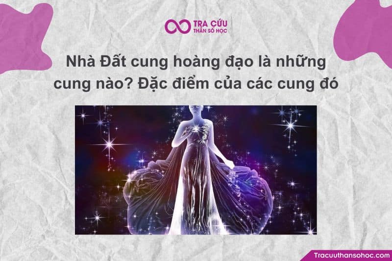 Trong chiêm tinh học, "Nhà Đất" (Earth signs) là nhóm những cung hoàng đạo thuộc nguyên tố Đất – biểu tượng cho sự ổn định, thực tế, vật chất và xây dựng nền tảng. Có 3 cung hoàng đạo thuộc nguyên tố Đất Trong chiêm tinh học, "Nhà Đất" (Earth signs) là nhóm những cung hoàng đạo thuộc nguyên tố Đất – biểu tượng cho sự ổn định, thực tế, vật chất và xây dựng nền tảng. Có 3 cung hoàng đạo thuộc nguyên tố Đất