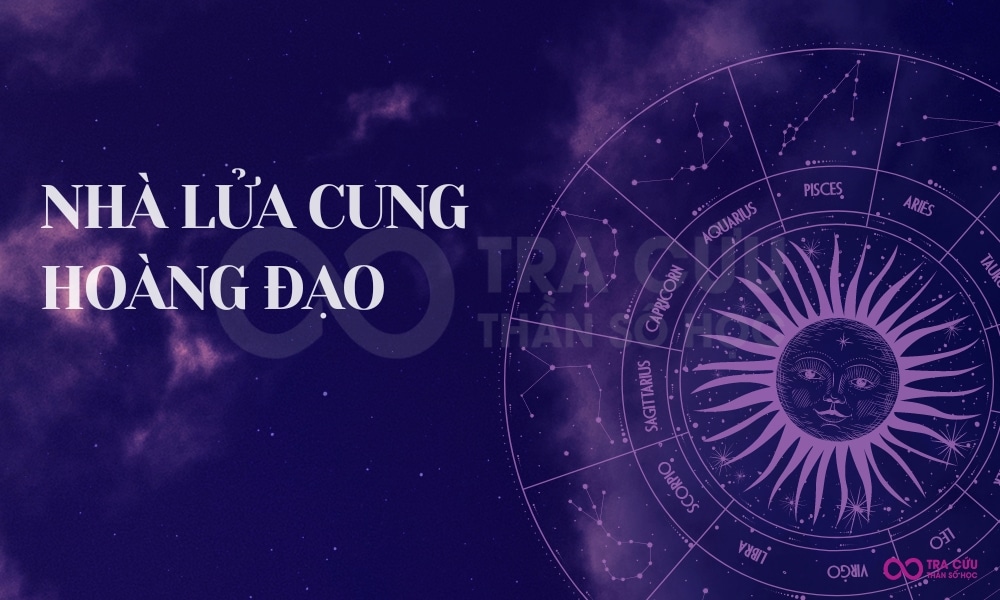 Tổng hợp thông tin về nhà Lửa cung hoàng đạo 2 Nhà lửa cung hoàng đạo