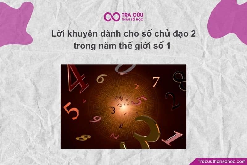 Năm thế giới số 1 mà vẫn giữ được bản sắc của Số chủ đạo 2, bạn cần một chiến lược khôn ngoan Năm thế giới số 1 mà vẫn giữ được bản sắc của Số chủ đạo 2, bạn cần một chiến lược khôn ngoan
