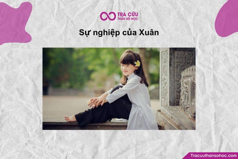 Người mang tên Xuân thường rất phù hợp với các công việc Người mang tên Xuân thường rất phù hợp với các công việc