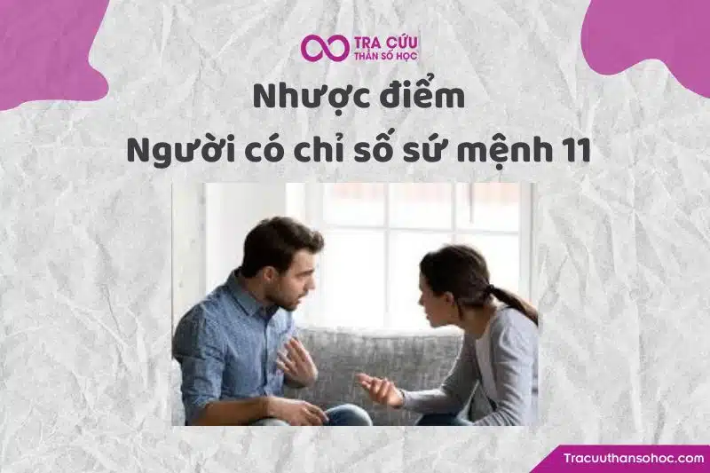 Nhược điểm chỉ số sứ mệnh 11 Nhược điểm chỉ số sứ mệnh 11