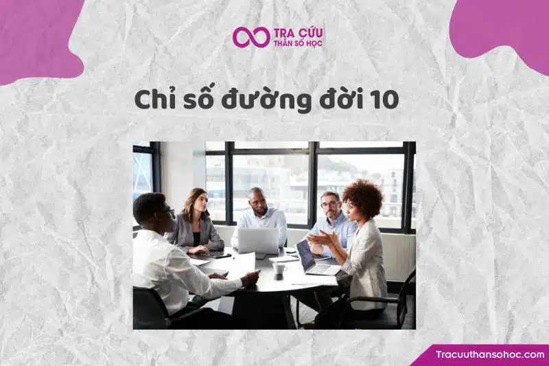 Chỉ số đường đời 10 Chỉ số đường đời 10